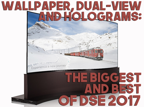 Wallpaper, Dual-View and Holograms: The Biggest and Best of DSE 2017