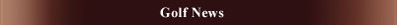 Golf News